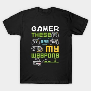 These Are My Weapons T-Shirt